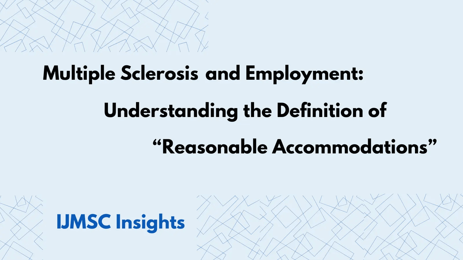Multiple Sclerosis and Employment: Understanding the Definition of “Reasonable Accommodations”