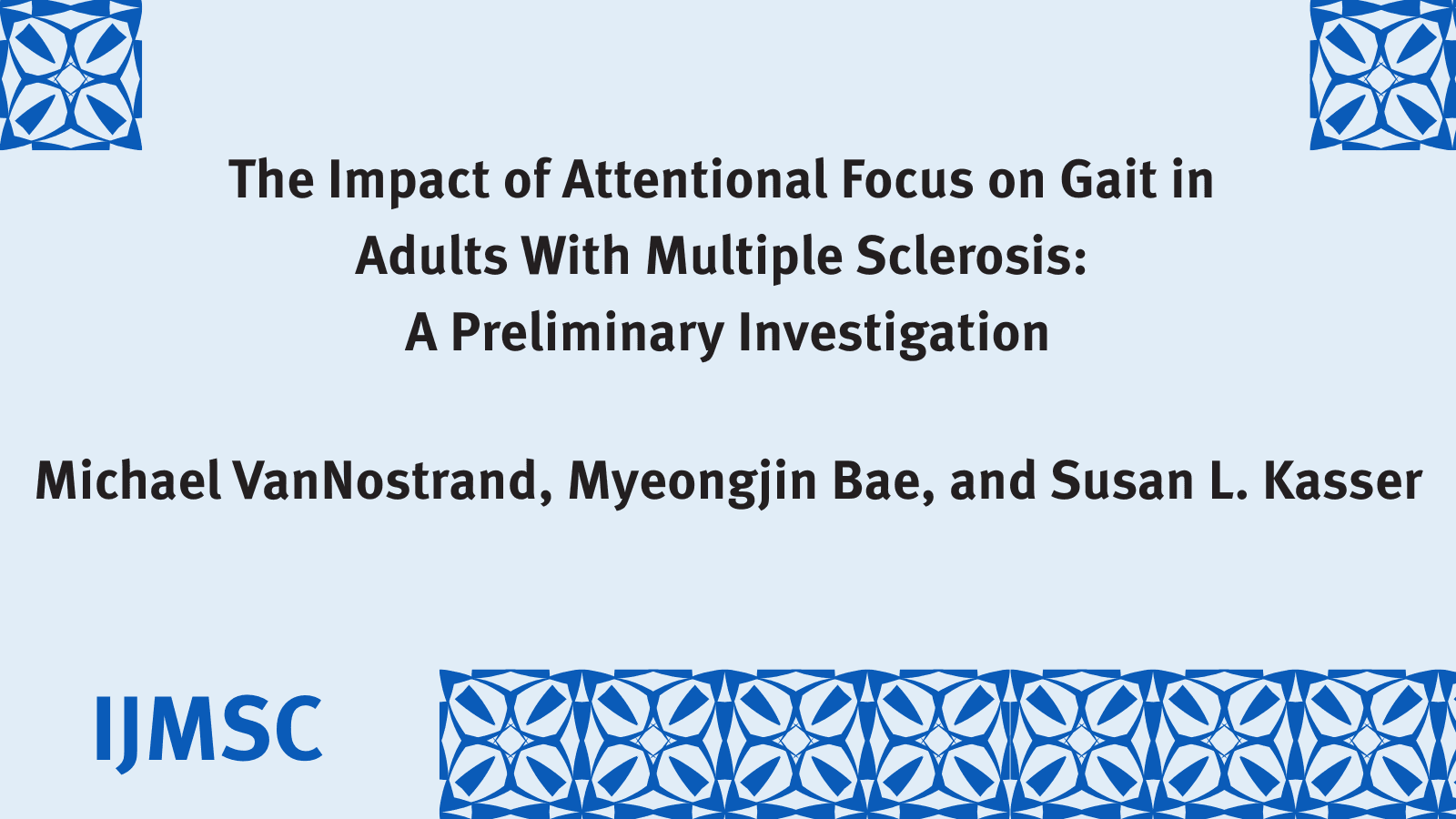 The Impact of Attentional Focus on Gait in Adults With Multiple Sclerosis: A Preliminary Investigation