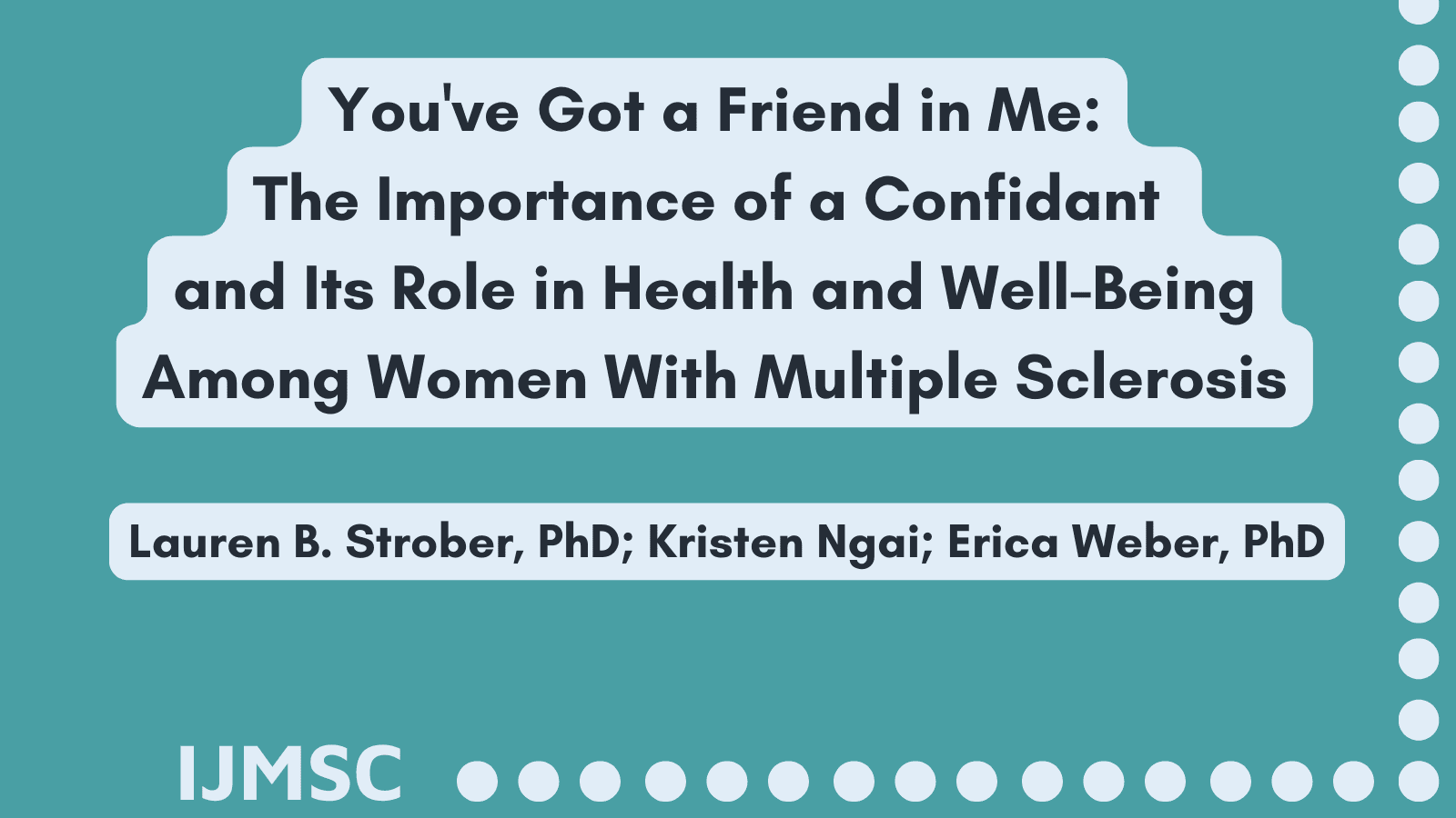 You've Got a Friend in Me: The Importance of a Confidant and Its Role on Health and Well-Being Among Women With Multiple Sclerosis