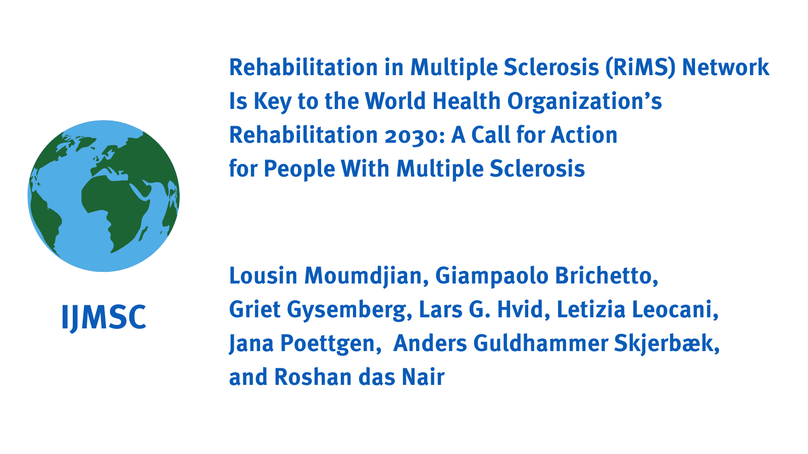 Rehabilitation in Multiple Sclerosis (RiMS) Network  Is Key to the World Health Organization’s Rehabilitation 2030: A Call for Action for People With Multiple Sclerosis