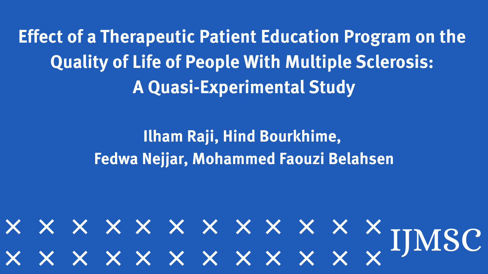 Effect of a Therapeutic Patient Education Program on the Quality of Life of People With Multiple Sclerosis:  A Quasi-Experimental Study