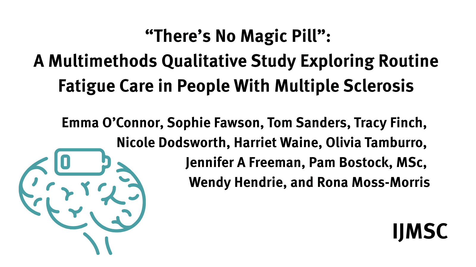 “There’s No Magic Pill”: A Multimethods Qualitative Study Exploring Routine Fatigue Care in People With Multiple Sclerosis