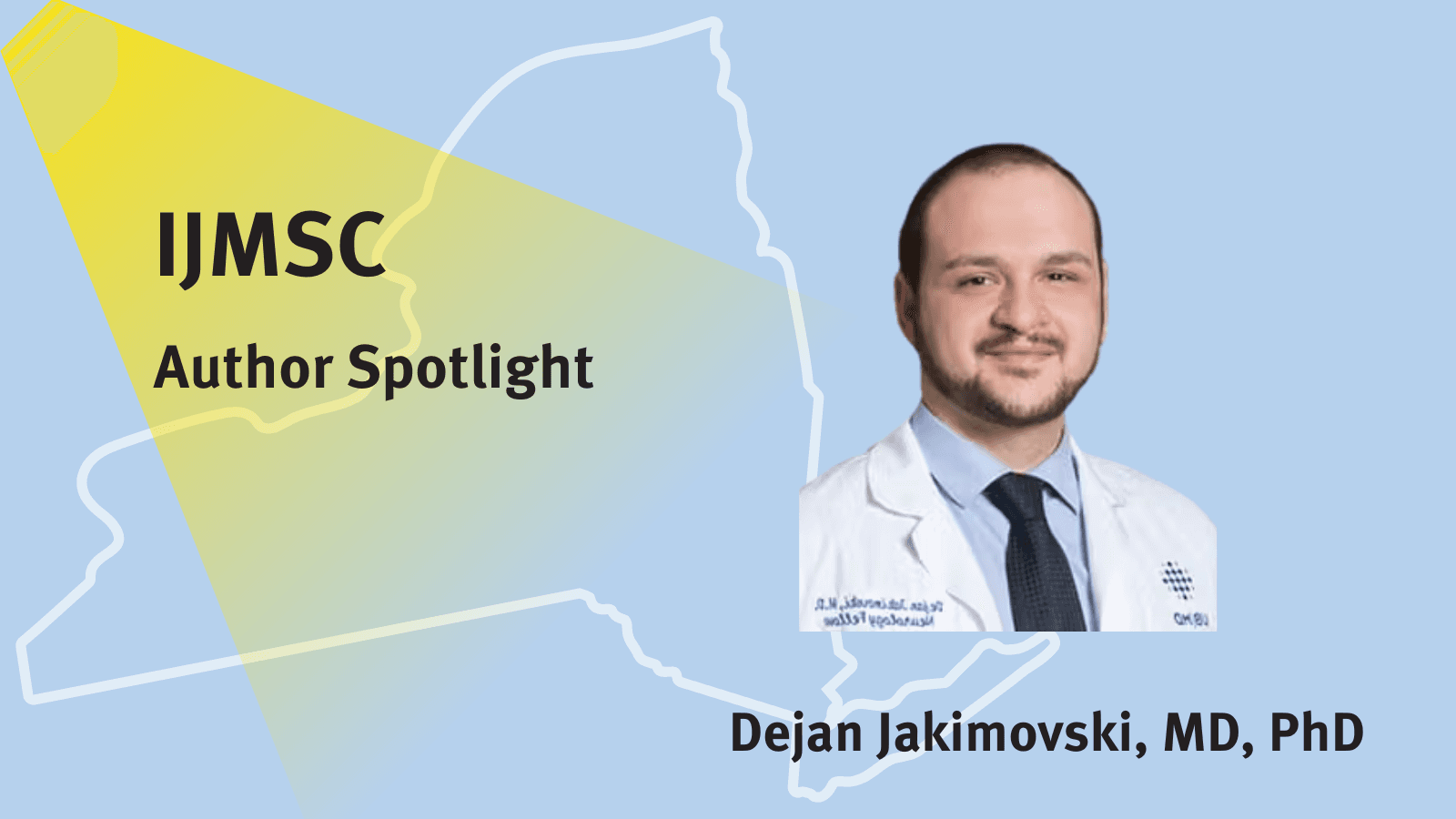 IJMSC Author Spotlight: Dejan Jakimovski, MD, PhD 